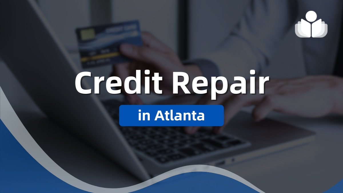5 Best Atlanta Credit Repair Companies in 2025