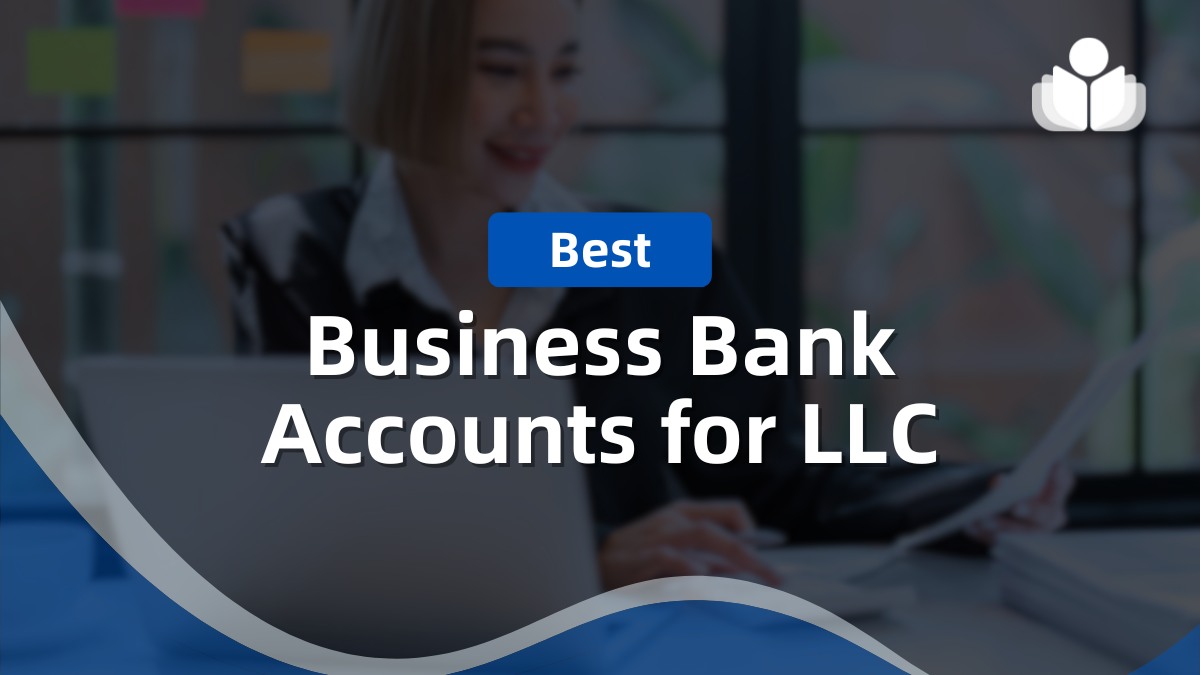 11 Best Business Bank Accounts for LLC in 2025